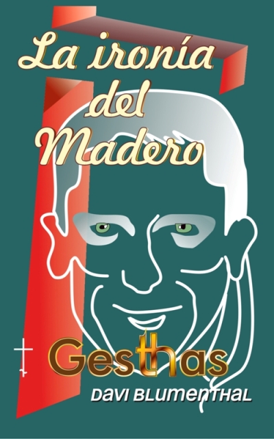 La ironía del Madero